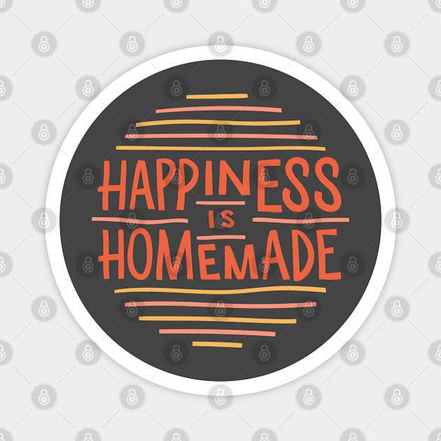 Happiness is Homemade Magnet by MimicGaming